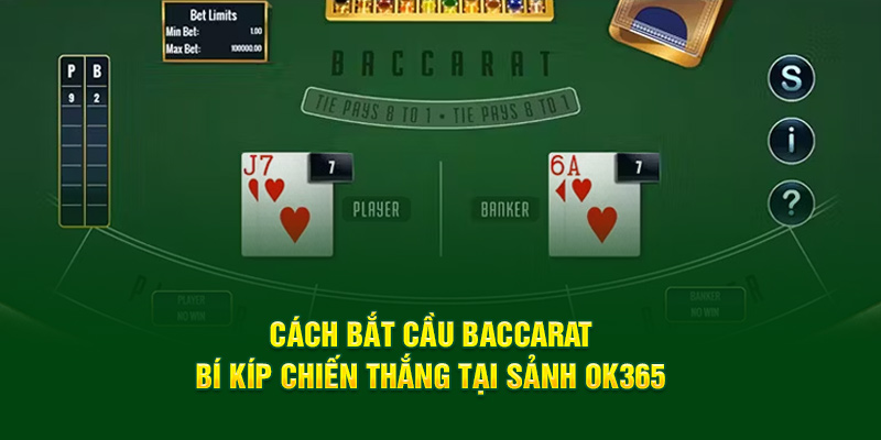 cach-bat-cau-baccarat-bi-kip-chien-thang-tai-sanh-ok365